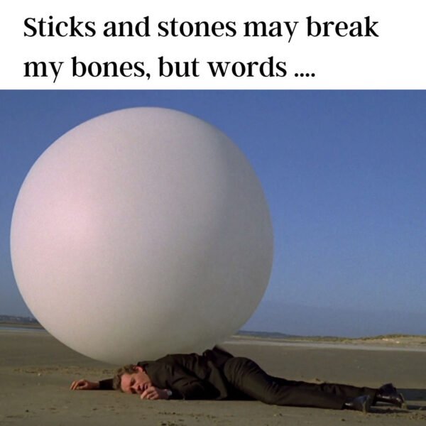 19-Sticks-and-stones-may-break-my-bones Sticks and stones may break my bones